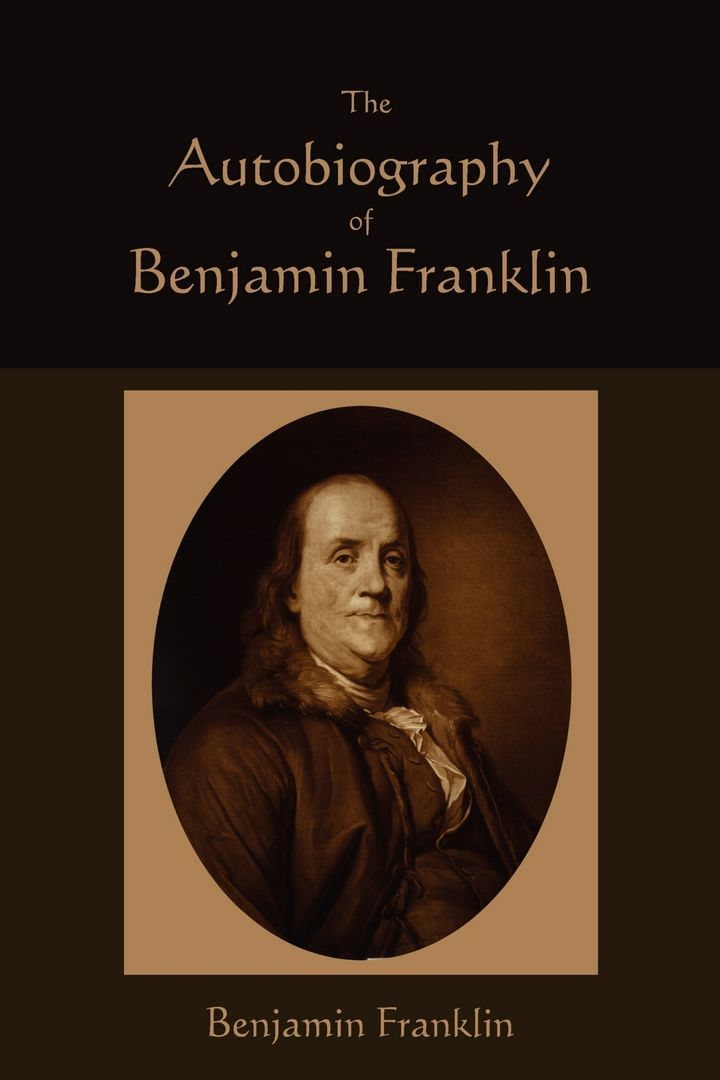 The Autobiography of Benjamin Franklin