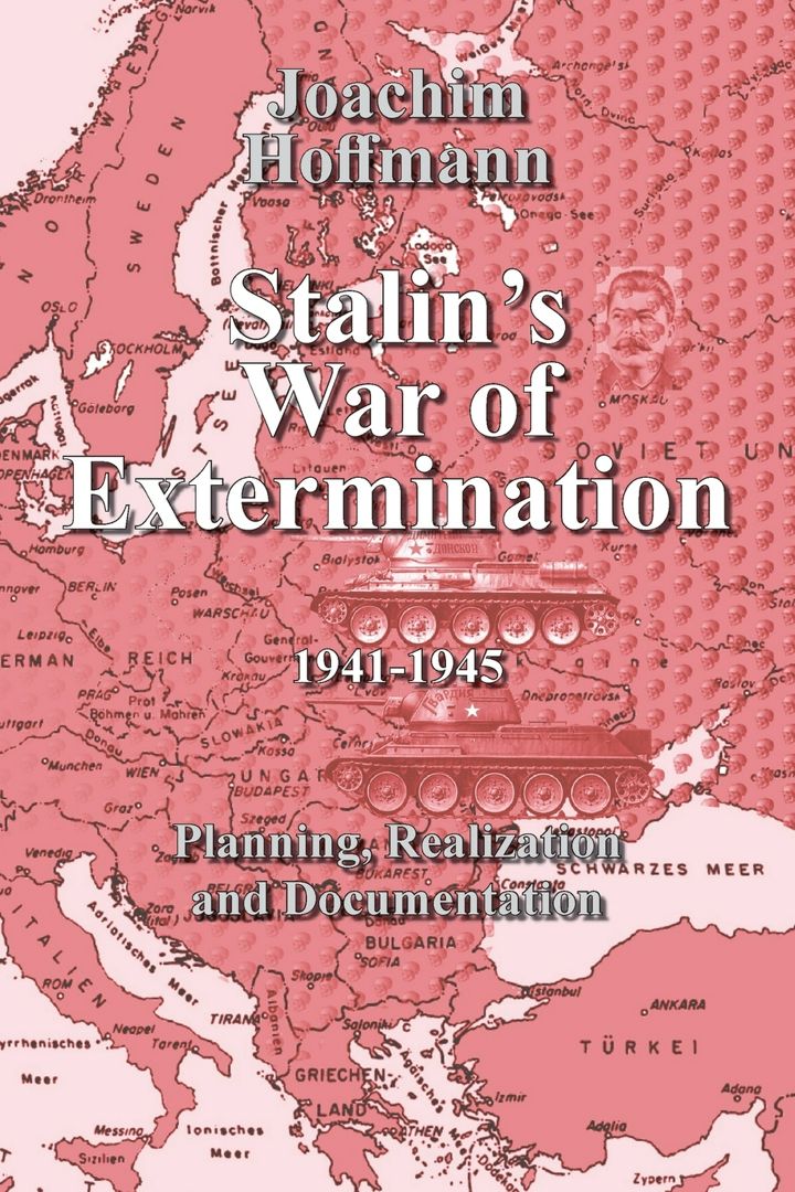 Stalin's War of Extermination 1941-1945. Planning, Realization and Documentation