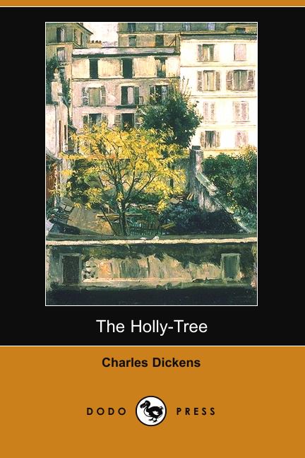 The Holly-Tree (Dodo Press)