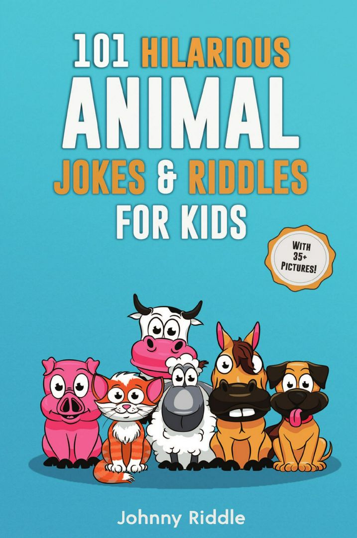 101 Hilarious Animal Jokes & Riddles For Kids. Laugh Out Loud With These Funny & Silly Jokes: Eve...