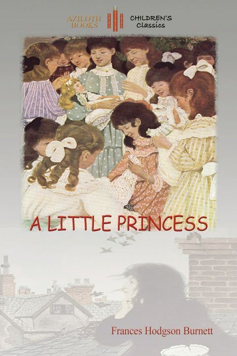 A Little Princess. with Ethel Franklin Betts' original images (Aziloth Books)