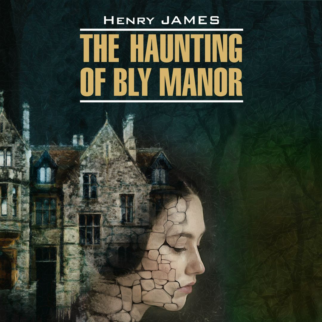 The Haunting of Bly Manor. Призраки усадьбы Блай