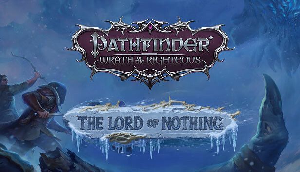 Pathfinder: Wrath of the Righteous - The Lord of Nothing