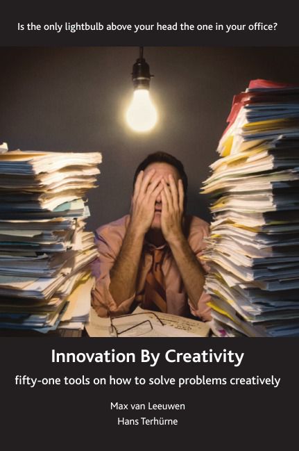 Innovation by Creativity - Fifty-One Tools for Solving Problems Creatively