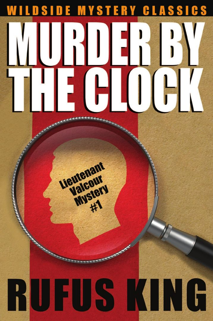 Murder by the Clock. A Lt. Valcour Mystery