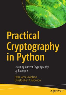 Practical Cryptography in Python. Learning Correct Cryptography by ...