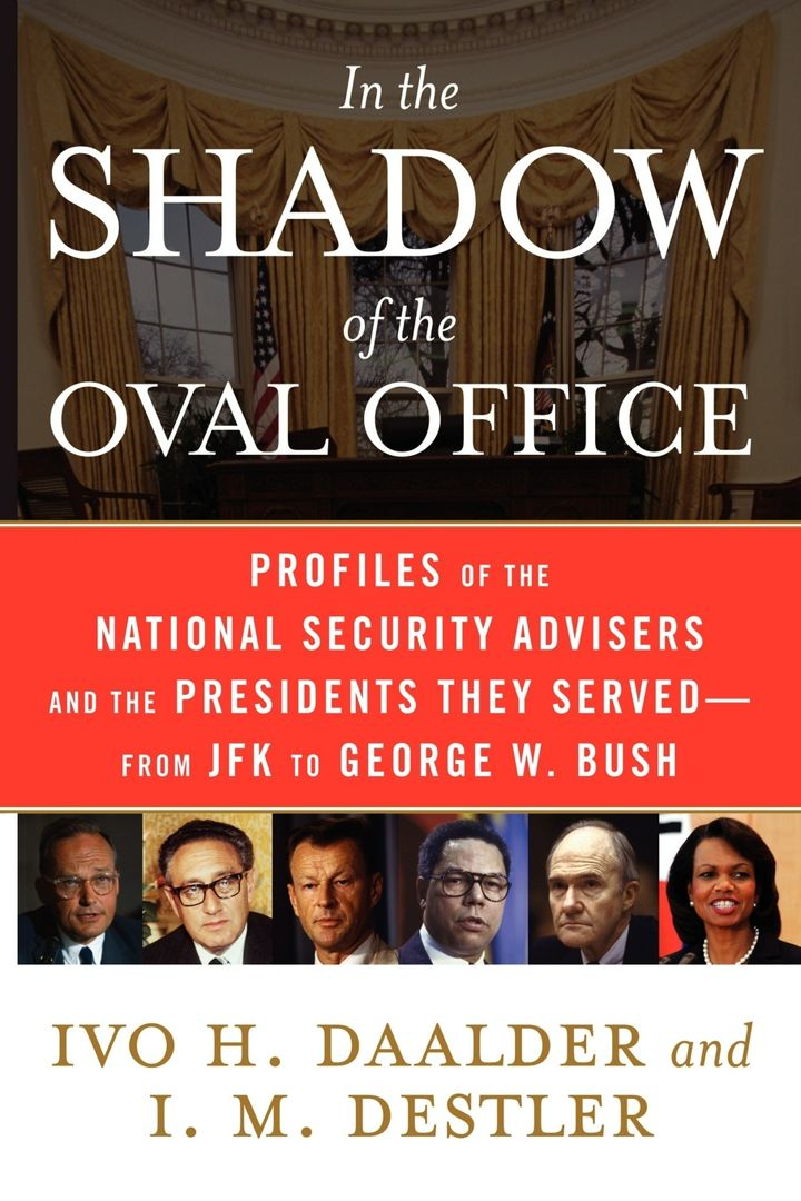 In the Shadow of the Oval Office. Profiles of the National Security Advisers and the Presidents T...