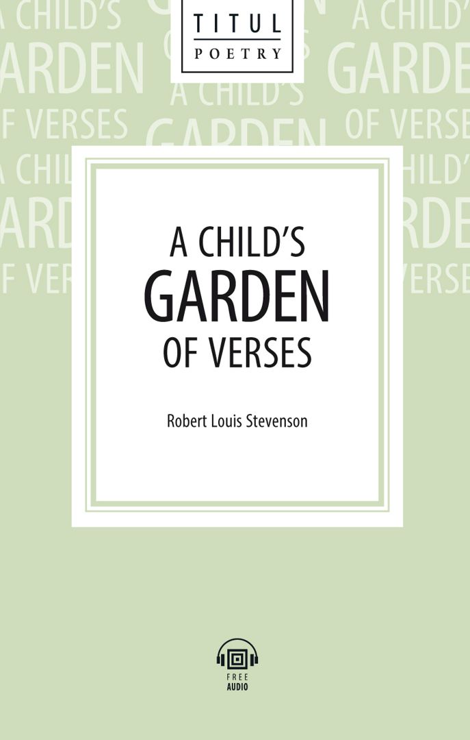Электронная книга. Детский цветник стихов / A Child’s Garden of Verses. Английский язык.