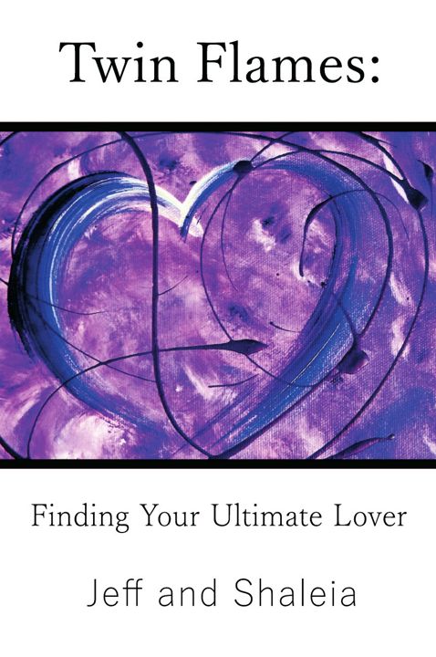 Twin Flames. Finding Your Ultimate Lover