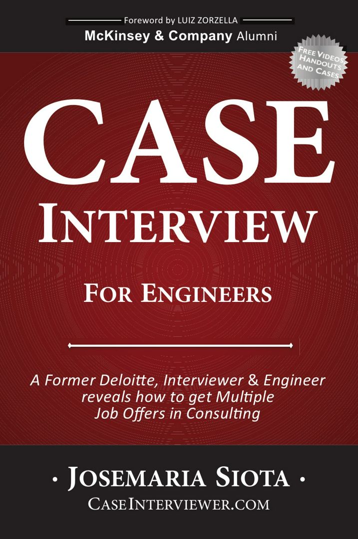 Case Interview for Engineers. A Former Deloitte, Interviewer & Engineer reveals how to get Multi...
