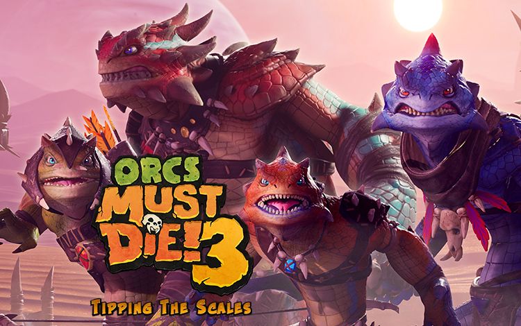 Orcs Must Die! 3 - Tipping the Scales