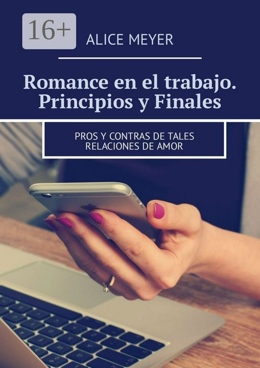 Romance en el trabajo. Principios y Finales