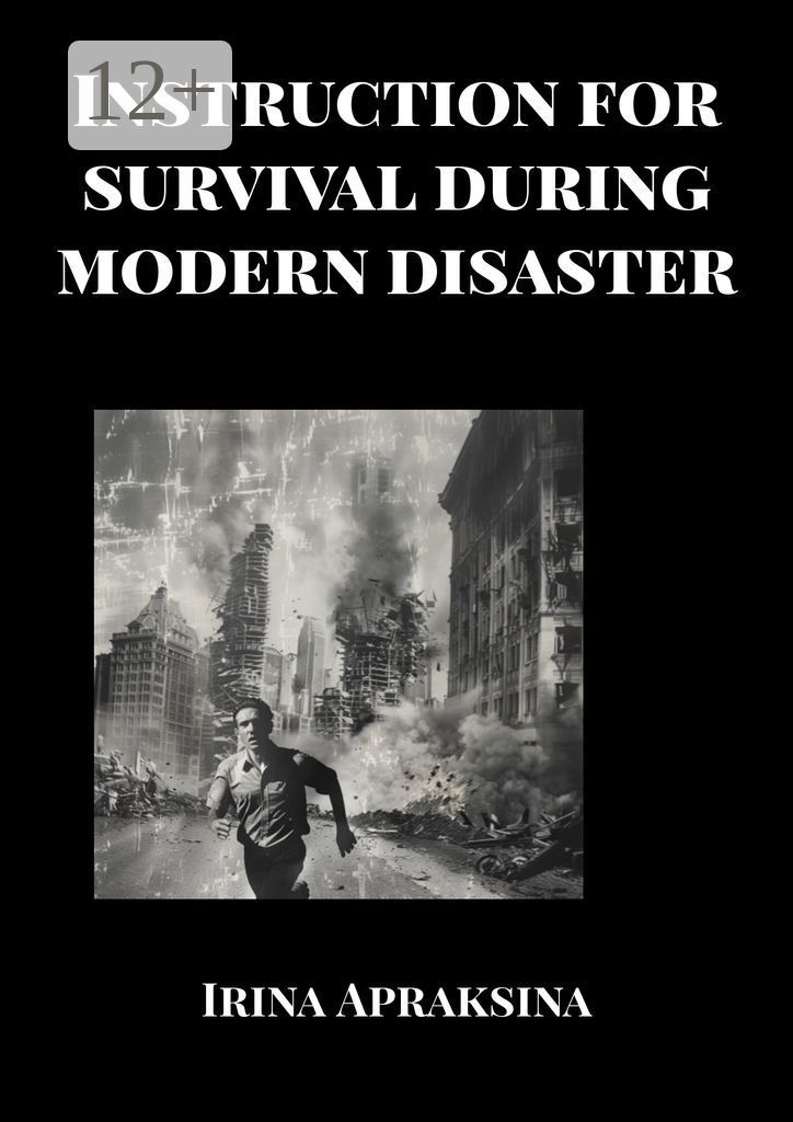Instruction for survival during modern disaster
