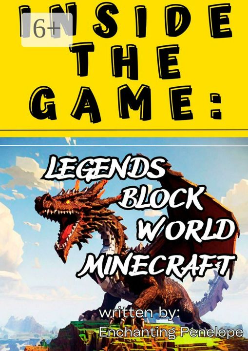 Inside the game: Legends of the block world minecraft