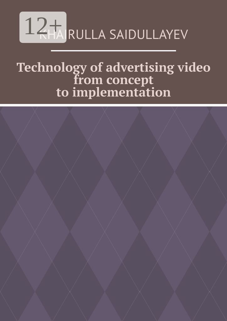 Technology of advertising video from concept to implementation