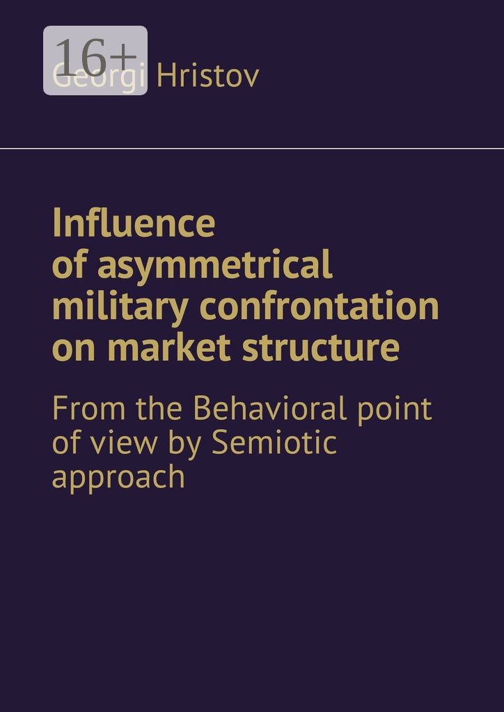 Influence of asymmetrical military confrontation on market structure.