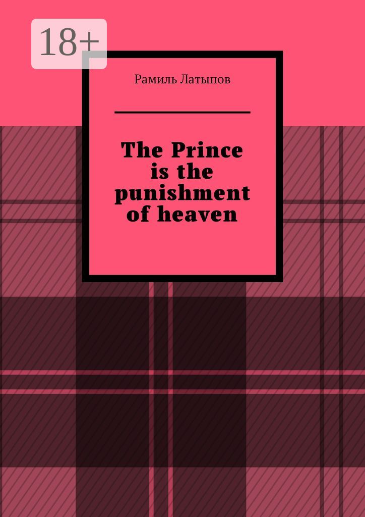 The Prince is the punishment of heaven