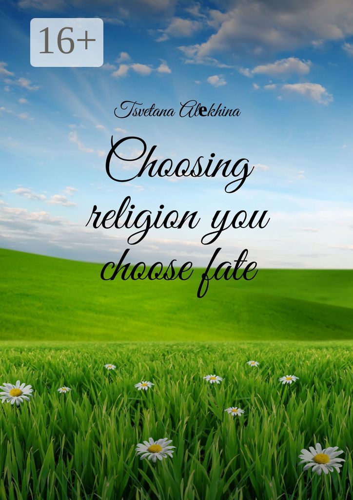 Choosing religion you choose fate