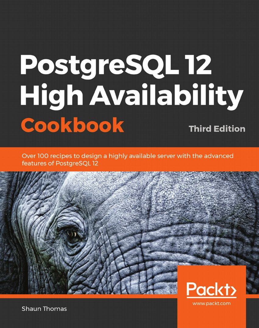 PostgreSQL 12 High Availability Cookbook