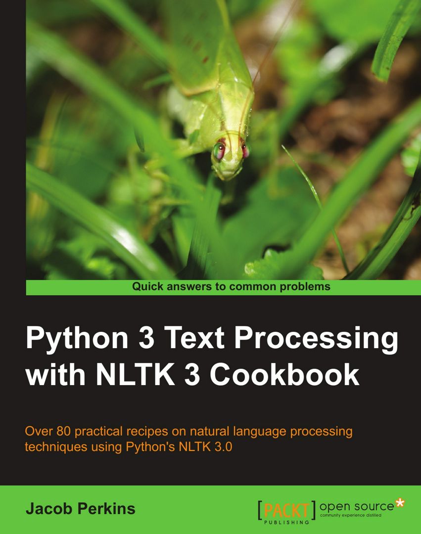 Python 3 Text Processing with NLTK 3 Cookbook. Over 80 practical ...