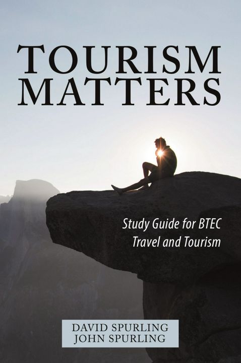 Tourism Matters. Study Guide for Btec Travel and Tourism