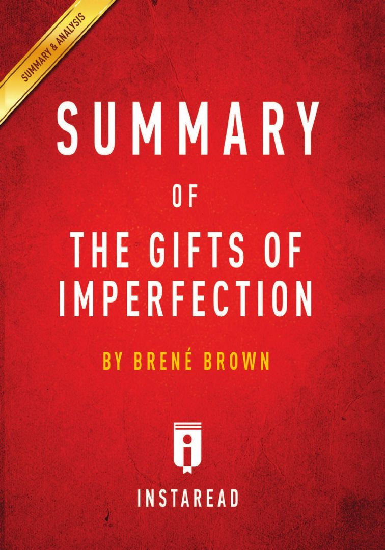 Summary of The Gifts of Imperfection. by Brené Brown | Includes Analysis