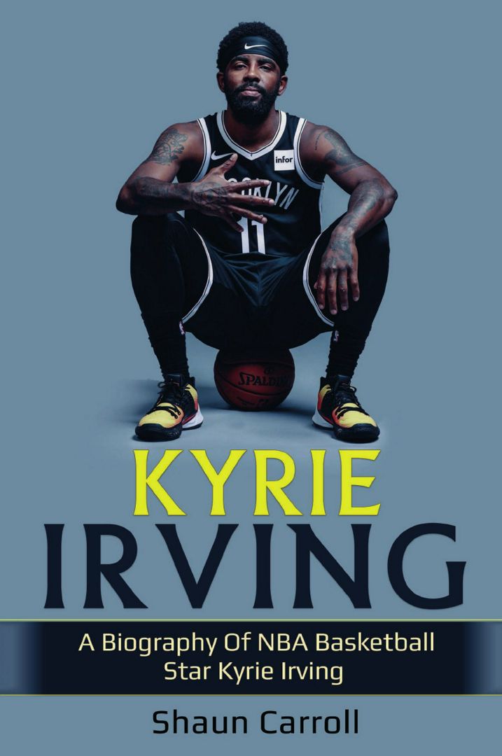 Kyrie Irving. A biography of NBA basketball star Kyrie Irving