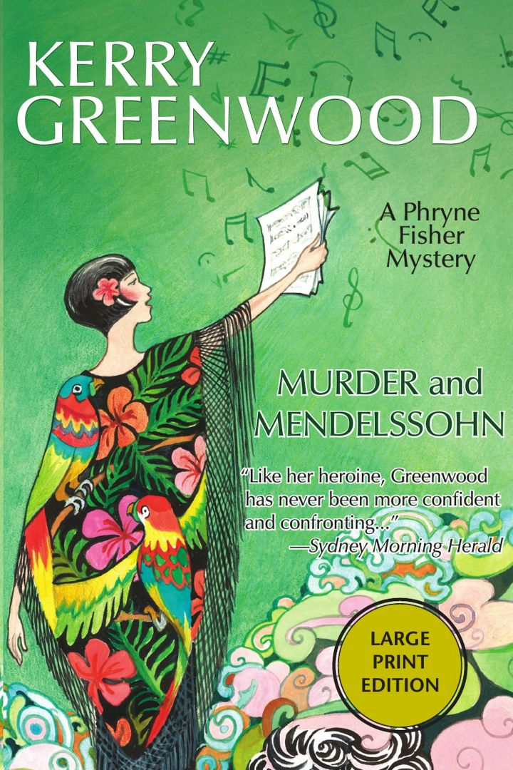 Murder and Mendelssohn. A Phryne Fisher Mystery