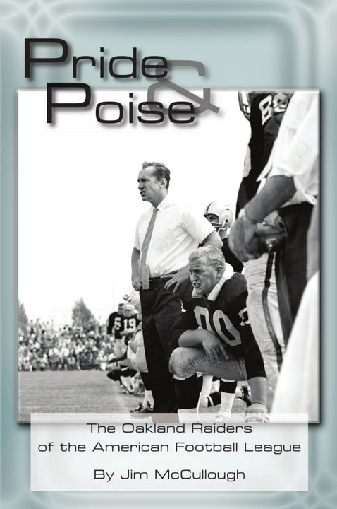 Pride and Poise. The Oakland Raiders of the American Football League