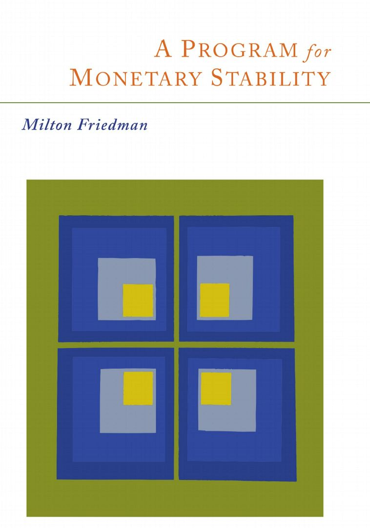 A Program for Monetary Stability - Milton Friedman - купить и читать онлайн электронную книгу на ...