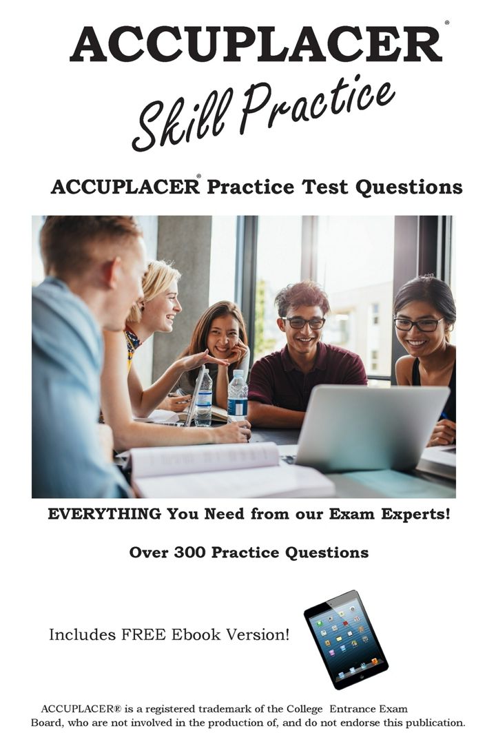 ACCUPLACER Skill Practice!. Practice Test Questions For The ACCUPLACER ...