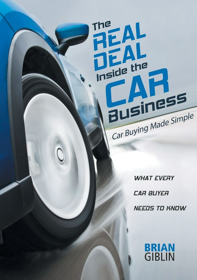 The Real Deal Inside the Car Business. Car Buying Made Simple