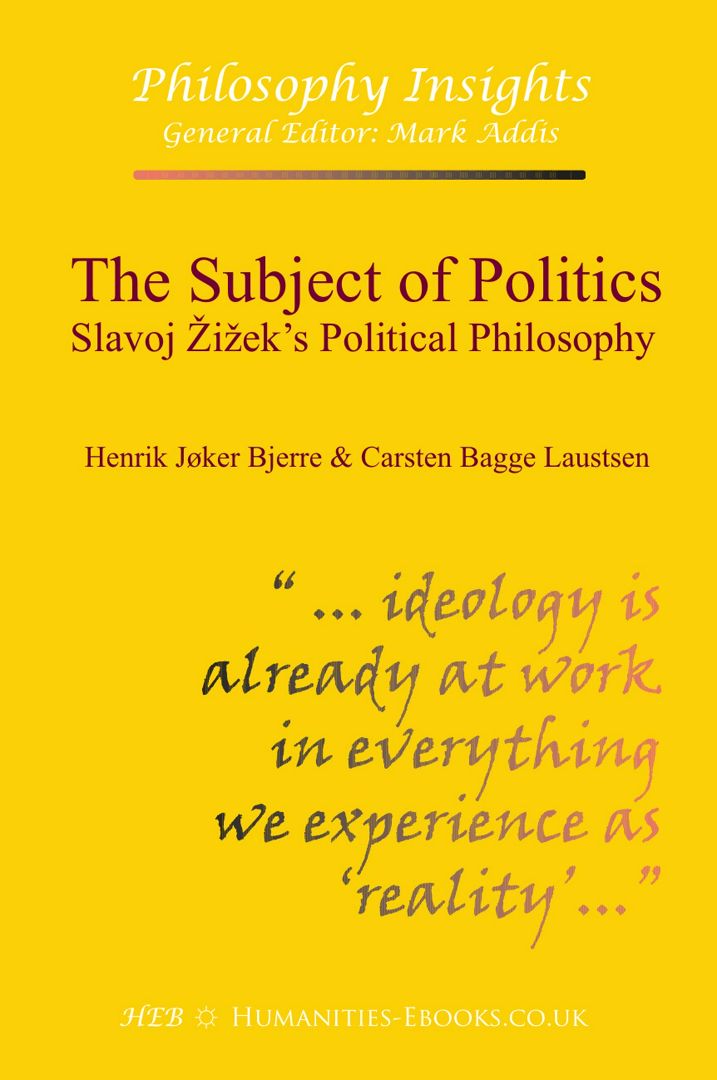 The Subject of Politics. Slavoj Žižek's Political Philosophy