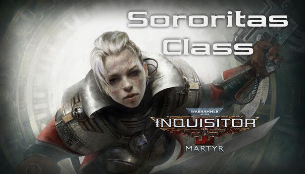 Warhammer 40,000: Inquisitor - Martyr - Sororitas Class