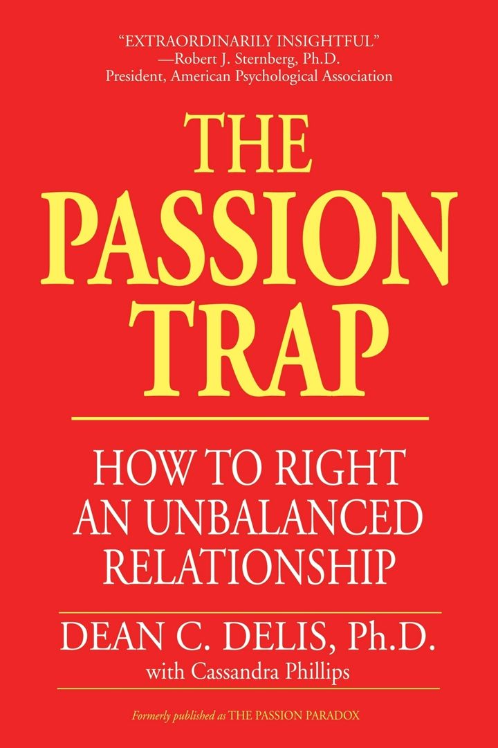 The Passion Trap. How to Right an Unbalanced Relationship