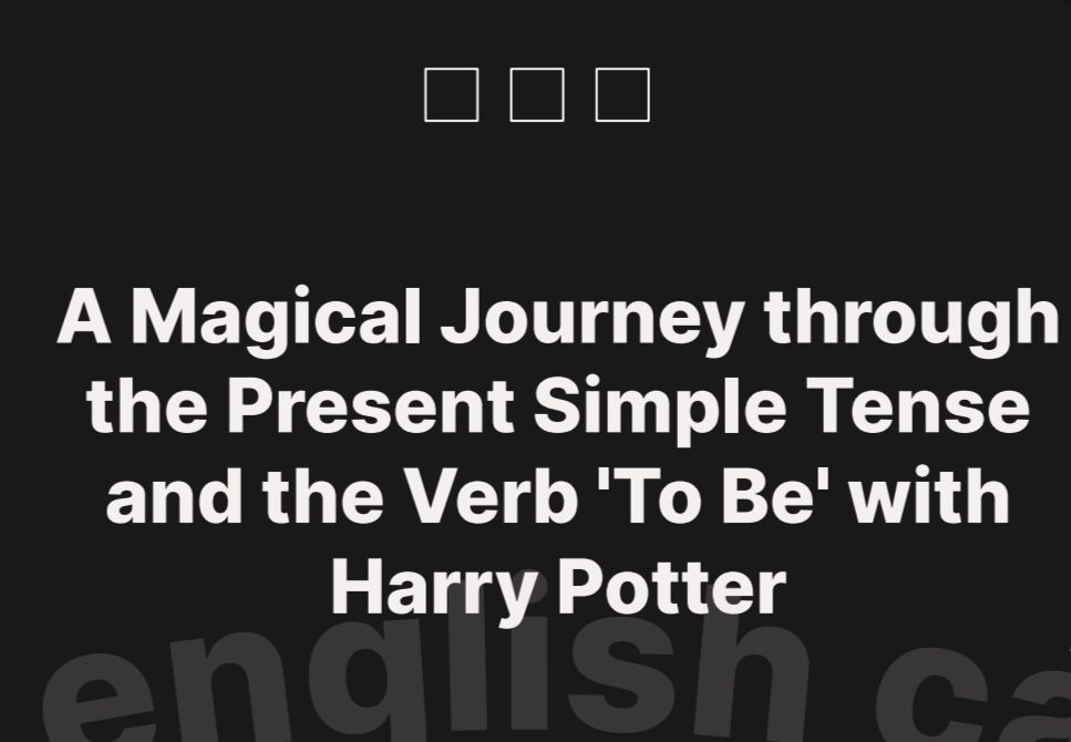 Презентация на тему "Present Simple" ( включая глагол to be ) с героями из Гарри Поттера.