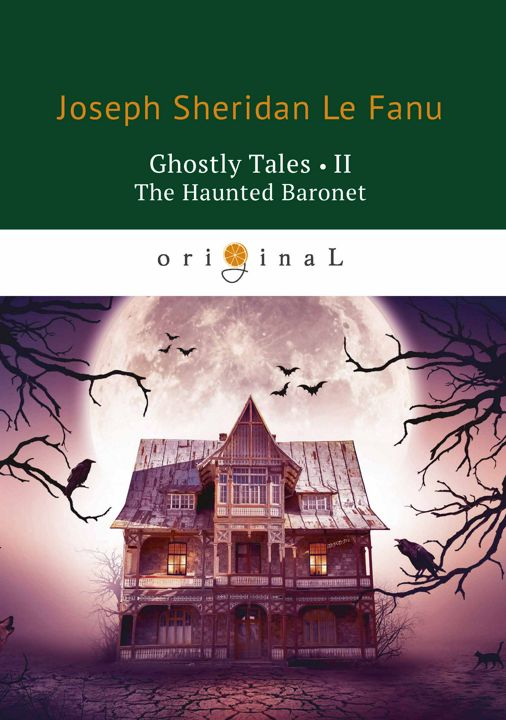 Ghostly Tales II. The Haunted Baronet