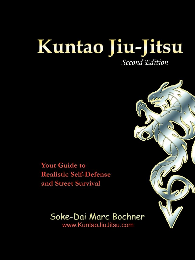 Kuntao Jiu-Jitsu. Your Guide to Realistic Self Defense and Street Survival