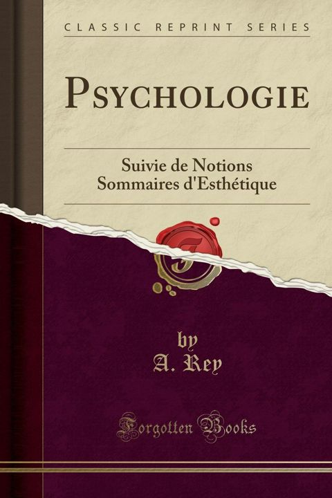 Psychologie. Suivie de Notions Sommaires d'Esthétique (Classic Reprint)