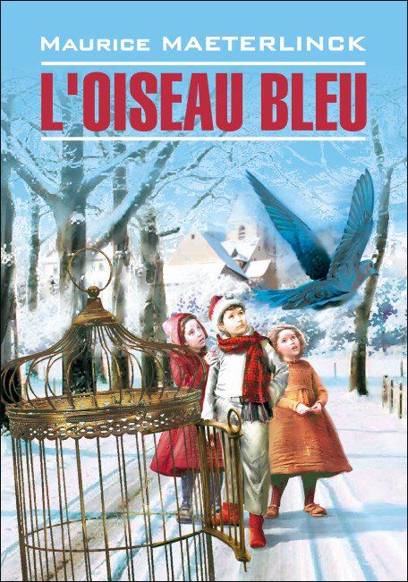 Синяя птица | L'Oiseau Bleu | Чтение на французском языке