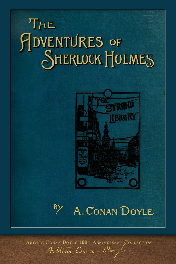 The Adventures of Sherlock Holmes. 100th Anniversary Collection