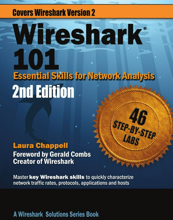 Wireshark 101. Essential Skills for Network Analysis - Second Edition: Wireshark Solution Series