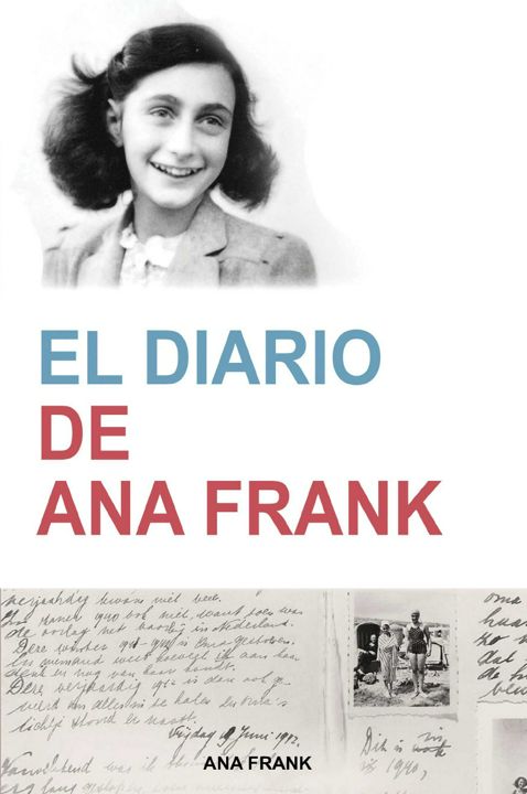 El Diario de Ana Frank (Anne Frank. The Diary of a Young Girl) (Spanish Edition): The Diary of a ...