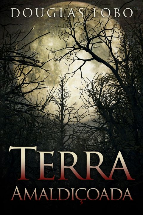 Terra Amaldiçoada (terror brasileiro, terror psicológico, suspense e terror)