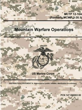 Mountain Warfare Operations - MCTP 12-10A (Formerly MCWP 3-35.1) - US ...