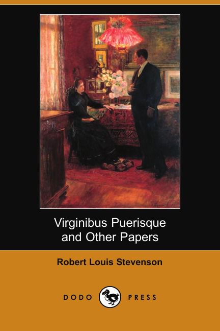 Virginibus Puerisque and Other Papers (Dodo Press)