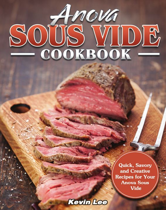 Anova Sous Vide Cookbook. Поваренная книга Anova Sous Vide: на англ. яз.