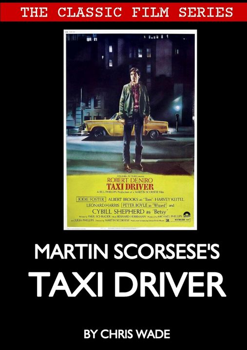 Classic Film Series. Martin Scorsese's Taxi Driver