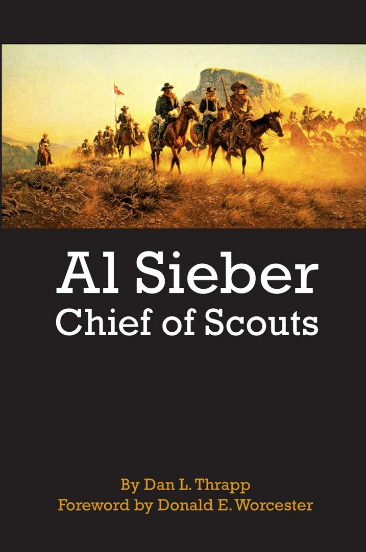 Al Sieber Chief of Scouts. Эл Сибер начальник скаутов: на англ. яз.