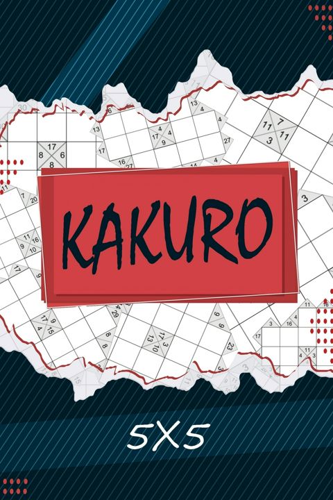 Kakuro 5 x 5. Kakuro Puzzle Book, 200 Kakuro Puzzle Books for Adults